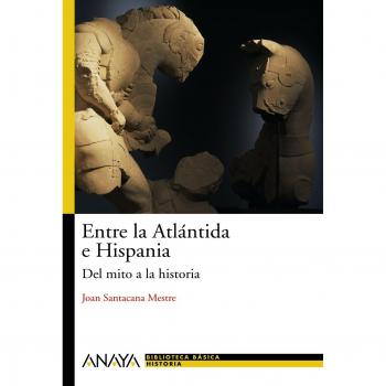 Entre la Atlántida e Hispania del mito a la historia