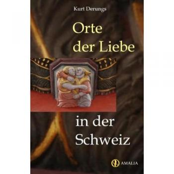 Orte der Liebe in der Schweiz: An magischen Plätzen die Kraft der Liebe entdecken