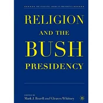 Religion and the Bush Presidency