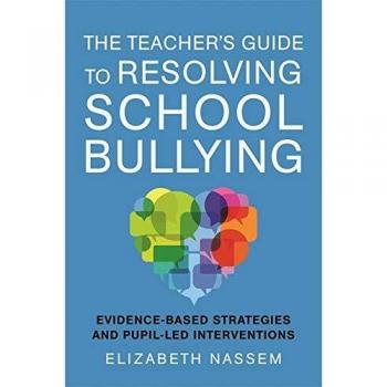 The Teacher’s Guide to Resolving School Bullying