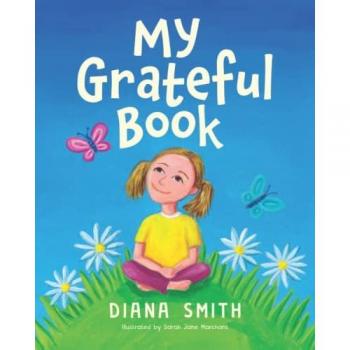 Smith, Diana: My Grateful Book