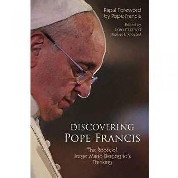 Liturgical Press Discovering Pope Francis: The Roots of Jorge Mario Bergoglio's Thinking