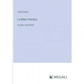 La Bible d'Amiens: en gros caractères