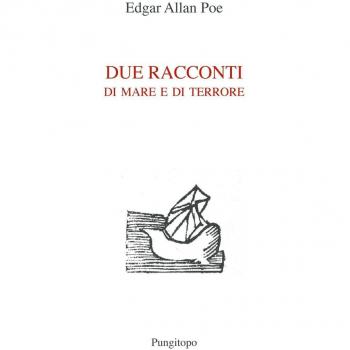 Due racconti di mare e di terrore: Manoscritto trovato in una bottiglia-A precipizio nel Maelstrom