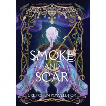 Smoke and Scar, by Gretchen Powell Fox