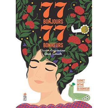 77 bonjours, 77 bonheurs : carnet intime du bonheur Susie Morgenstern Saltimbanque