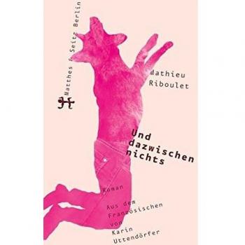 Mathieu Riboulet Und Dazwischen Nichts