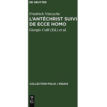 L’Antéchrist suivi de Ecce Homo (Collection Folio / Essais, 137, Band 137)