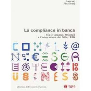 La compliance in banca. Tra le soluzioni Regtech e l'integrazione dei fattori ESG
