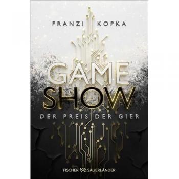 Gameshow – Der Preis Der Gier: Actionreicher Jugendroman Mit Enemy-To-Lovers-Romance