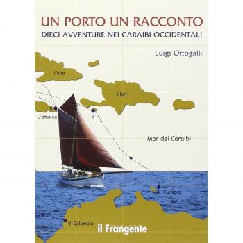 Un porto, un racconto. Dieci avventure nei Caraibi occidentali