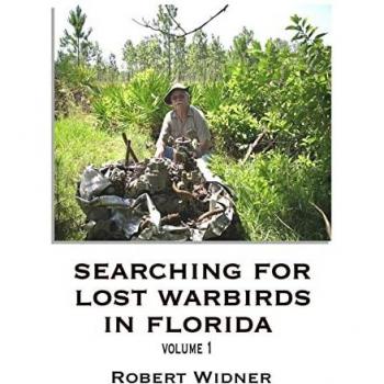 ¿Searching for Lost Warbirds in Florida, volume 1