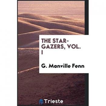 The star-gazers Vol. I