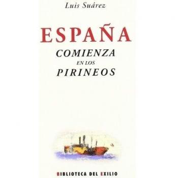 España comienza en los pirineos (Tapa blanda).