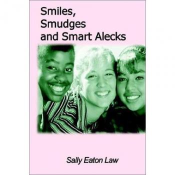 Smiles, Smudges and Smart Alecks