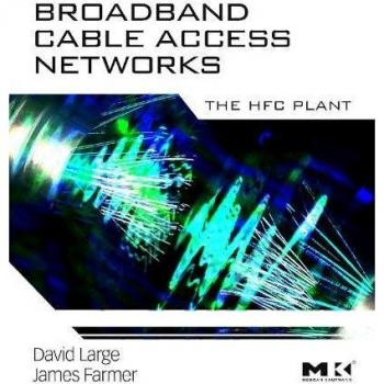Broadband Cable Access Networks: The HFC Plant