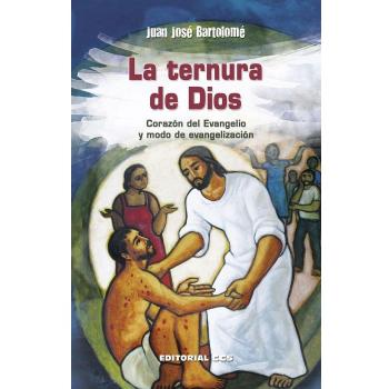 La ternura de Dios: Corazón del Evangelio y modo de evangelización (Tapa blanda).
