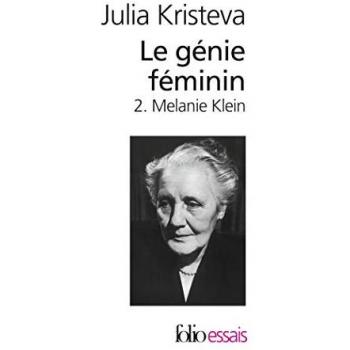 Le génie féminin, tome 2 : Melanie Klein (Folio Essais)
