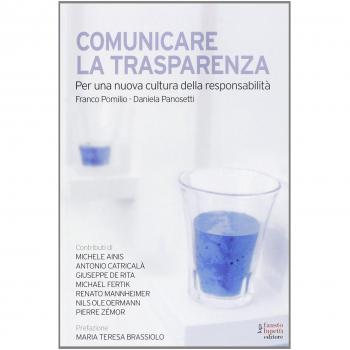 Comunicare la trasparenza. Per una nuova cultura della responsabilità