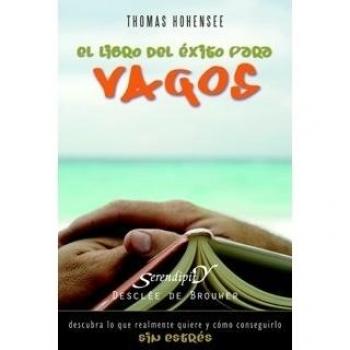 el libro del exito para vagos. descubra lo que realmente quiere y como conseguirlo