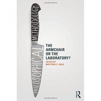 Philosophical Methodology: The Armchair or the Laboratory?