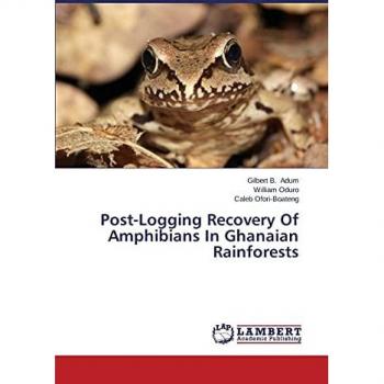 Post-Logging Recovery Of Amphibians In Ghanaian Rainforests