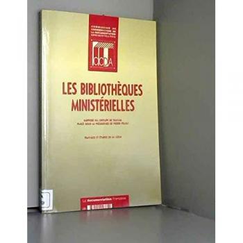 Les bibliotheques ministerielles : rapport du groupe de travail