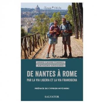 De Nantes à Rome par la Via ligeria et la Via francigena
