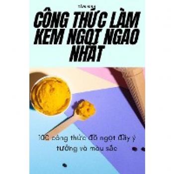 Tâm Ninh: CÔNG TH¿C LÀM KEM NG¿T NGÀO NH¿T