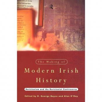 The Making of Modern Irish History by D. George Boyce