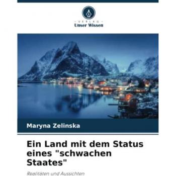 Ein Land mit dem Status eines schwachen Staates: Realitäten und Aussichten