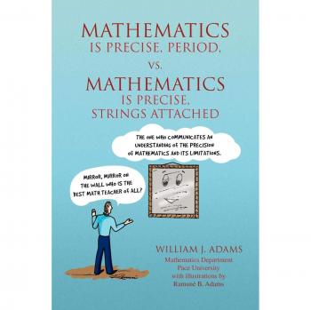 Math Is Precise, Period, vs. Math Is Precise, Strings Attached