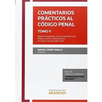 COMENTARIOS PRACTICOS AL CODIGO PENAL TOMO V DELITOS DE FALSEDADES