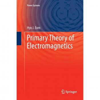 Primary Theory of Electromagnetics
