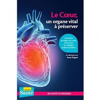 Le coeur, un organe vital à préserver