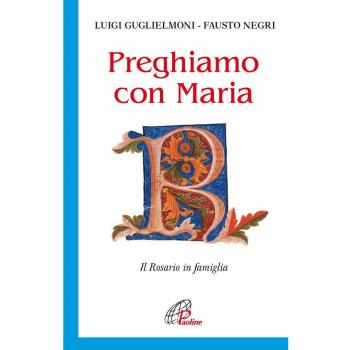 Preghiamo con Maria. Il rosario in famiglia