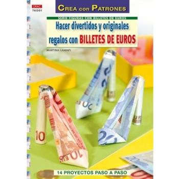 HACER DIVERTIDOS Y ORIGINALES REGALOS CON BILLETES DE EUROS