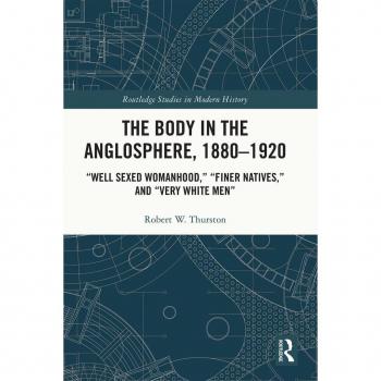 The Body in the Anglosphere 1880-1920