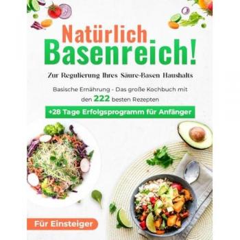 Natürlich Basenreich! Basische Ernährung