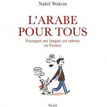 L'Arabe pour tous. Pourquoi ma langue est taboue en France (Documents (H.C))