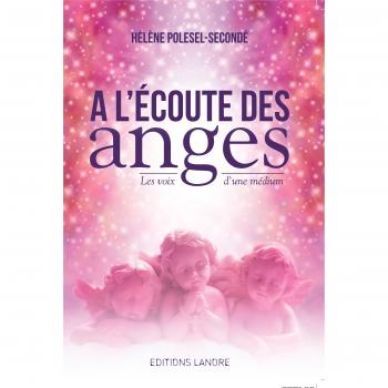 A l'écoute des anges: Les voix d'une médium