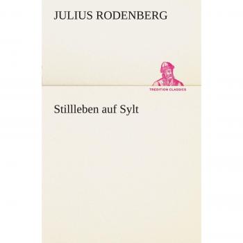 Stillleben auf Sylt (TREDITION CLASSICS)