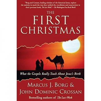 The First Christmas: What the Gospels Really Teach About Jesus's Birth