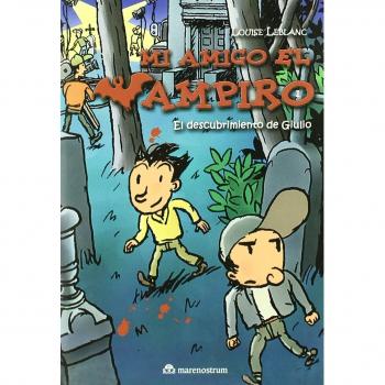 MI AMIGO EL VAMPIRO : EL DESCUBRIMIENTO DE GIULIO