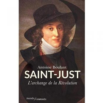 Saint-Just : L'archange de la Révolution