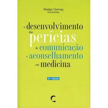 Desenvolvimento Das Perícias De Comunicaçao E Aconselhamento Em Medicina, O