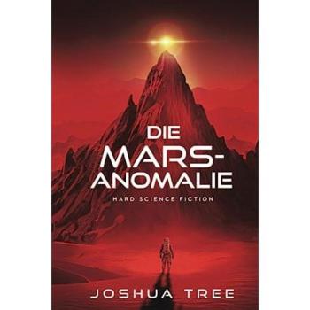 Die Mars-Anomalie: Hard Science Fiction