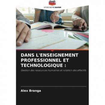 DANS L'ENSEIGNEMENT PROFESSIONNEL ET TECHNOLOGIQUE :: Gestion des ressources humaines et rotation des effectifs