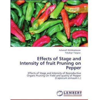 Effects of Stage and Intensity of fruit Pruning on Pepper: Effects of Stage and Intensity of Reproductive Organs Pruning On Yield and quality of Pepper