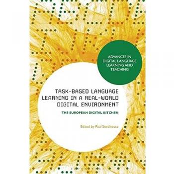 Task-Based Language Learning in a Real-World Digital Environment: The European Digital Kitchen